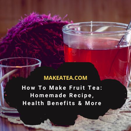How To Make Fruit Tea