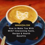 How To Make Tea With Milk