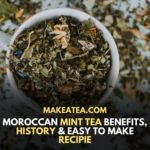 Moroccan Mint Tea Benefits and Its Preparation