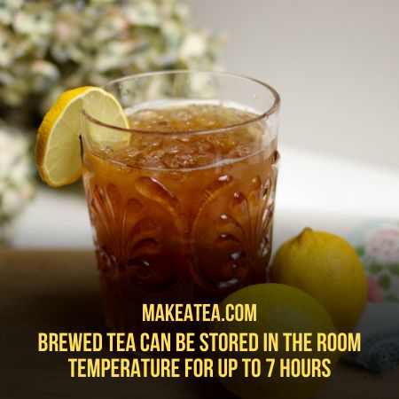 How Long Does Brewed Tea Last at Room Temperature