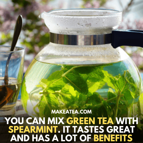 Mixing green tea with spearmint tea
