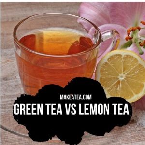 Green Tea Vs Lemon Tea