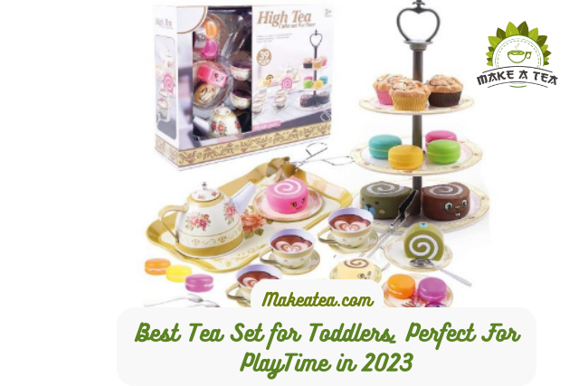 Best Tea Set for Toddlers_ Perfect For PlayTime in 2023